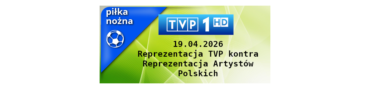 Reprezentacja TVP kontra Reprezentacja Artystów Polskich