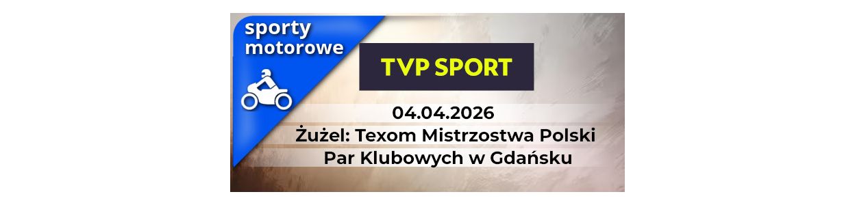 Żużel: Texom Mistrzostwa Polski Par Klubowych w Gdańsku