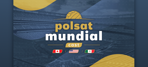 Polsat Mundial Cast od 12 czerwca zarówno w telewizji, jak i internecie