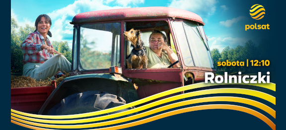 Telewizja Polsat zaprasza na serię dokumentalną „Rolniczki”