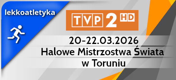 Lekkoatletyka: Halowe Mistrzostwa Świata w Toruniu