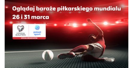 Baraże piłkarskiego mundialu w kanałach Polsat Sport